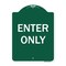 Signmission Designer Series Sign Enter Only, Green & White Heavy-Gauge Aluminum Sign, 24" x 18", GW-1824-9848 A-DES-GW-1824-9848 - alternate 1
